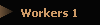 Workers 1