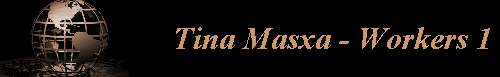 Tina Masxa - Workers 1