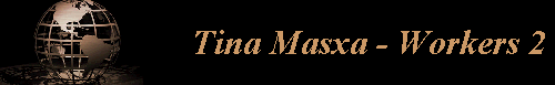 Tina Masxa - Workers 2